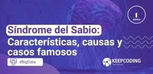 Síndrome del Sabio: Características, causas y casos famosos