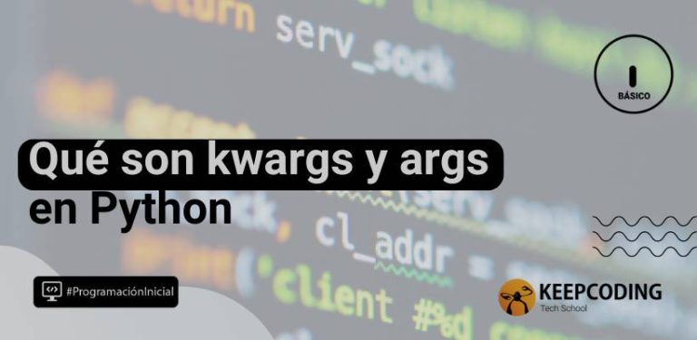 Qué son kwargs y args en Python