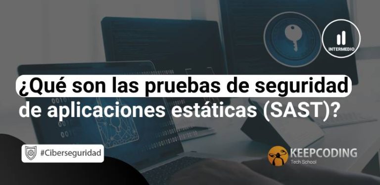 pruebas de seguridad de aplicaciones estáticas SAST