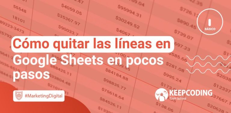 Cómo quitar las líneas en Google Sheets en pocos pasos