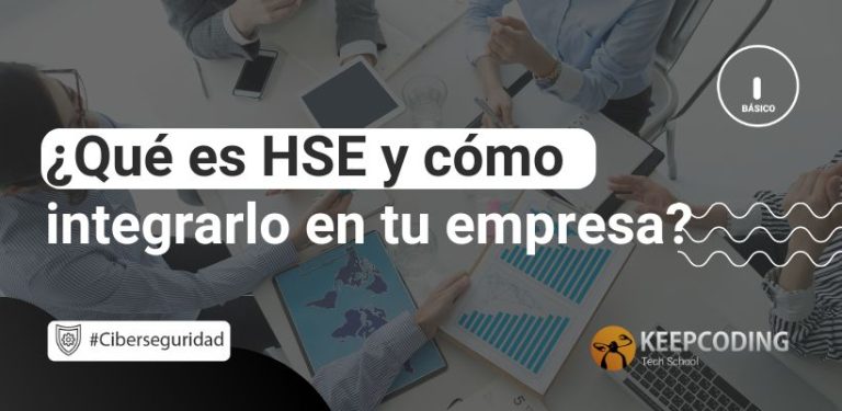 ¿Qué es HSE y cómo integrarlo en tu empresa?