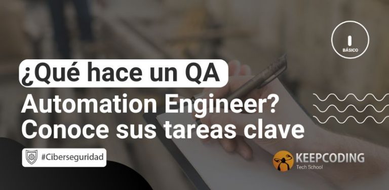 ¿Qué hace un QA Automation Engineer? Conoce sus tareas clave