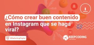 ¿Cómo crear buen contenido en Instagram que se haga viral?