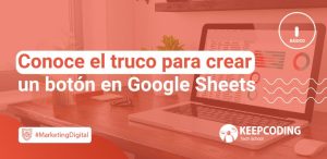 Conoce el truco para crear un botón en Google Sheets