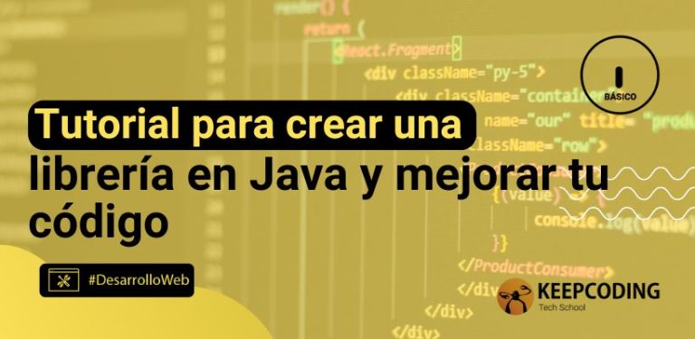 Tutorial para crear una librería en Java y mejorar tu código