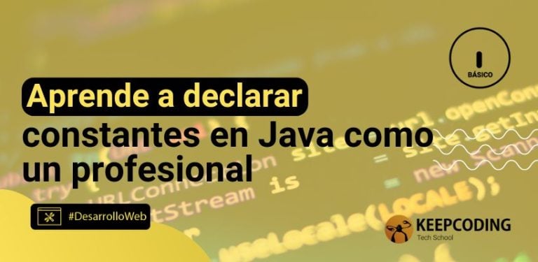 Aprende a declarar constantes en Java como un profesional