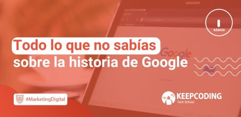 Todo lo que no sabías sobre la historia de Google