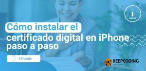 Cómo instalar el certificado digital en iPhone paso a paso