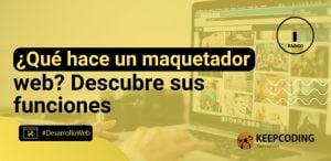 ¿Qué hace un maquetador web? Descubre sus funciones