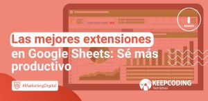 Las mejores extensiones en Google Sheets: Sé más productivo