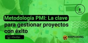 Metodología PMI: La clave para gestionar proyectos con éxito