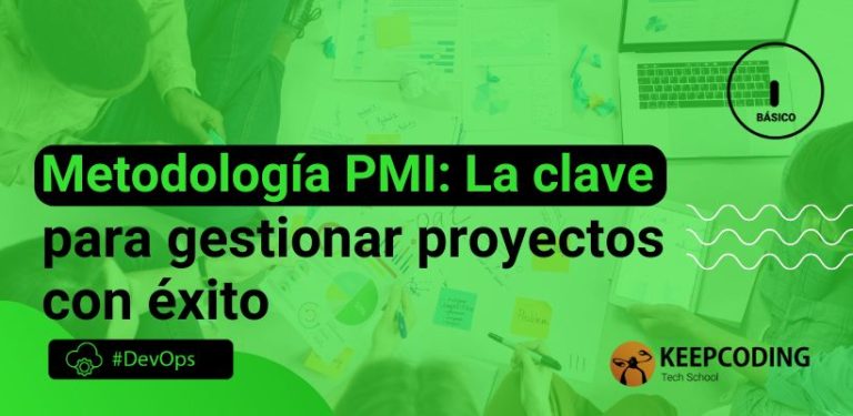 Metodología PMI: La clave para gestionar proyectos con éxito