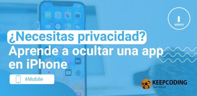 ¿Necesitas privacidad? Aprende a ocultar una app en iPhone