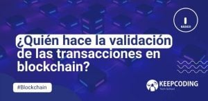 validación de las transacciones en blockchain