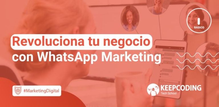 Revoluciona tu negocio con WhatsApp Marketing