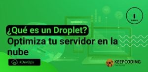 ¿Qué es un Droplet? Optimiza tu servidor en la nube