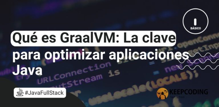 Qué es GraalVM: La clave para optimizar aplicaciones Java