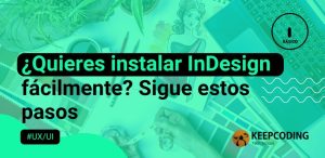 ¿Quieres instalar InDesign fácilmente? Sigue estos pasos