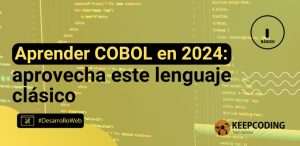 Aprender COBOL en 2024: aprovecha este lenguaje clásico