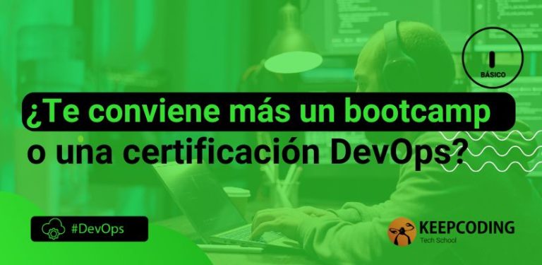 ¿Te conviene más un bootcamp o una certificación DevOps?