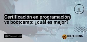 certificación en programación vs bootcamp