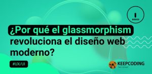 ¿Por qué el glassmorphism revoluciona el diseño web moderno?