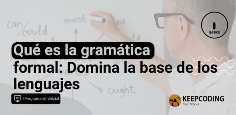 Qué es la gramática formal: Domina la base de los lenguajes