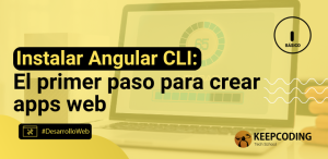 Instalar Angular CLI: El primer paso para crear apps web