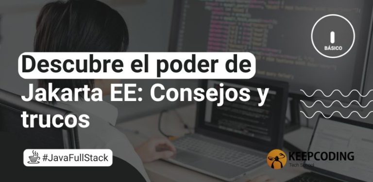 Descubre el poder de Jakarta EE: Consejos y trucos