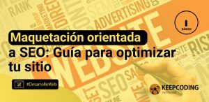 Maquetación orientada a SEO: Guía para optimizar tu sitio