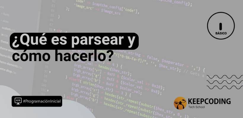 Parsear en programación: aprende los diferentes métodos