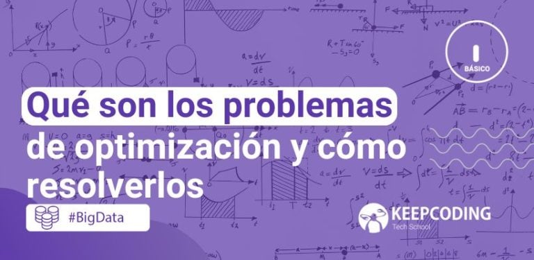 Qué son los problemas de optimización y cómo resolverlos