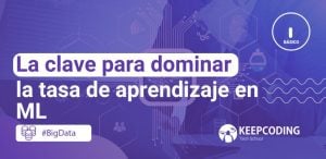 La clave para dominar la tasa de aprendizaje en ML