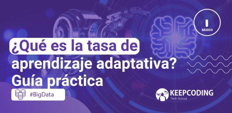 ¿Qué es la tasa de aprendizaje adaptativa? Guía práctica