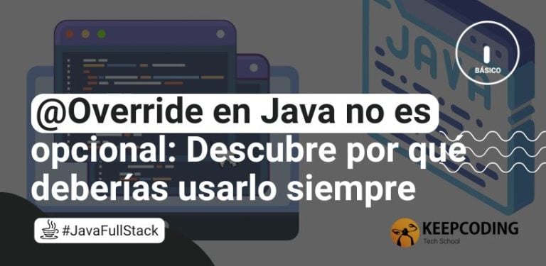 @Override en Java no es opcional: Descubre por qué deberías usarlo siempre