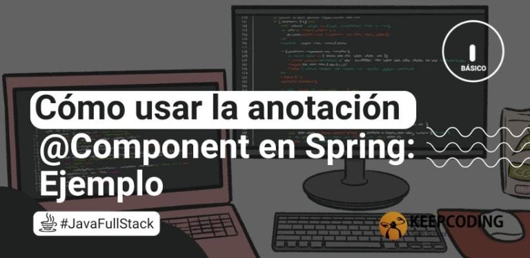 Cómo usar la anotación @Component en Spring: Ejemplo