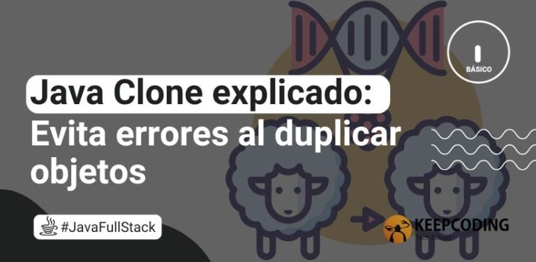 Java Clone explicado: Evita errores al duplicar objetos