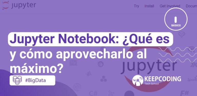 Jupyter Notebook: ¿Qué es y cómo aprovecharlo al máximo?