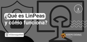 ¿Qué es LinPeas y cómo funciona?