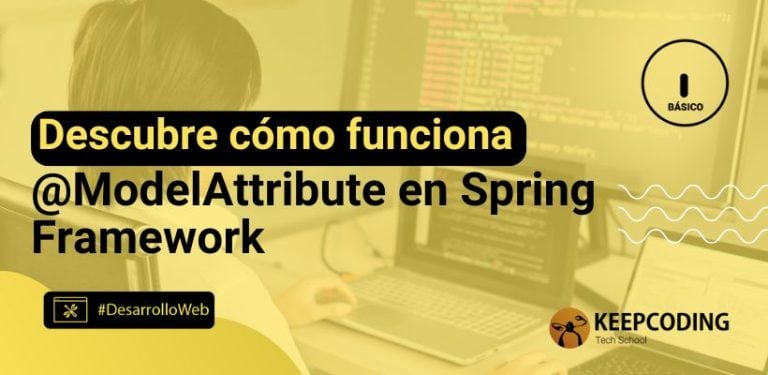 Descubre cómo funciona @ModelAttrubute en Spring Framework