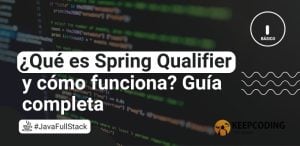 ¿Qué es Spring Qualifier y cómo funciona? Guía completa