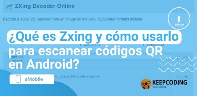 ¿Qué es Zxing y cómo usarlo para escanear códigos QR en Android?