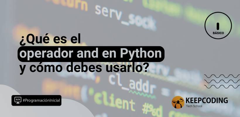 And en Python: aprende qué es y cómo funciona este operador