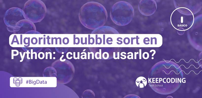 Bubble sort en Python: aprende cรณmo usarlo y sus opciones