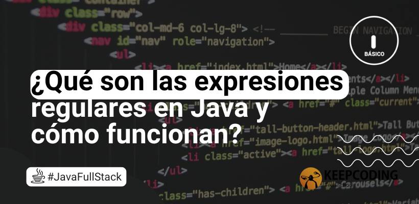 Expresiones Regulares En Java: Aprende Qué Son Y Sus Tipos