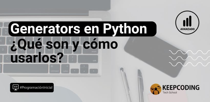 Generators en Python: Qué son y cómo usarlos (2025)