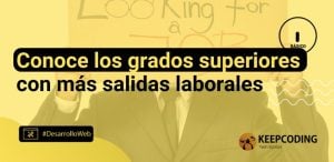 Conoce los grados superiores con más salidas laborales