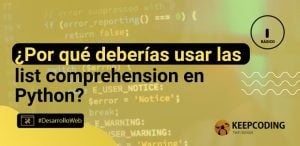 ¿Por qué deberías usar las list comprehension en Python?