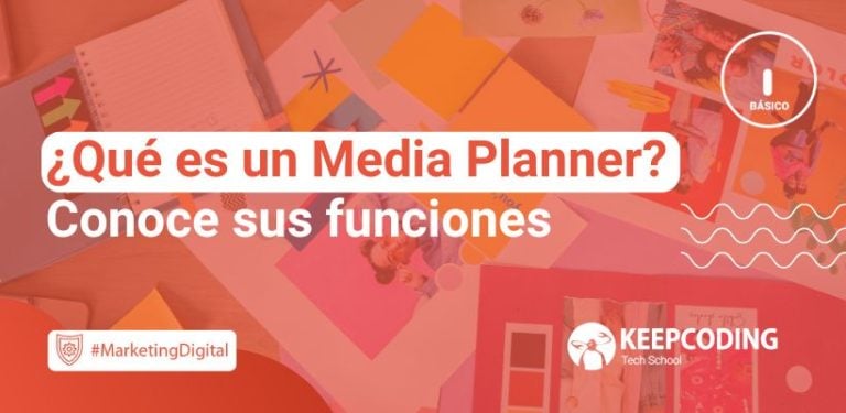 ¿Qué es un Media Planeer? Conoce sus funciones