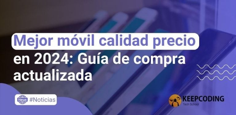 Mejor móvil calidad precio en 2024: Guía de compra actualizada